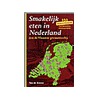 Smakelijk eten in Nederland (en de Vlaamse grensstreek) by T. de Zeeuw