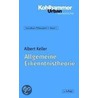 Allgemeine Erkenntnistheorie door Albert Keller
