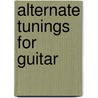 Alternate Tunings for Guitar door Dave Whitehill