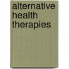 Alternative Health Therapies door Sandra White