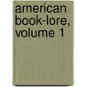 American Book-Lore, Volume 1 door Anonymous Anonymous