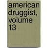 American Druggist, Volume 13 door Onbekend