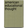 American Educational Thought by Andrew J. Milson