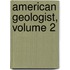 American Geologist, Volume 2