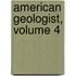 American Geologist, Volume 4