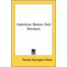 American Heroes And Heroines door Onbekend