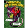 An Anaconda Ate My Homework! door Alice Schertle