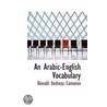 An Arabic-English Vocabulary by Donald Andreas Cameron