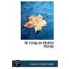 An Essay On Intuitive Morals door Frances Power Cobbe