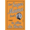 Het super mama boek door A. Malony
