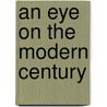 An Eye On The Modern Century door Henry McBride