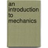 An Introduction To Mechanics