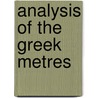 Analysis of the Greek Metres door John Barlow Seale