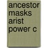 Ancestor Masks Arist Power C
