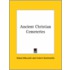 Ancient Christian Cemeteries