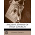 Ancient Hymns Of Holy Church