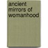 Ancient Mirrors of Womanhood