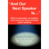 And Our Next Speaker Is ... by Kameron H. McQuay