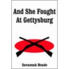 And She Fought At Gettysburg door Savannah Meade