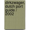 Dirkzwager, Dutch Port Guide / 2002