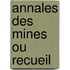 Annales Des Mines Ou Recueil