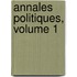Annales Politiques, Volume 1