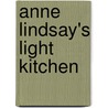 Anne Lindsay's Light Kitchen by Anne Lindsay