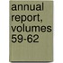Annual Report, Volumes 59-62