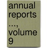 Annual Reports ..., Volume 9 by Dept United States W