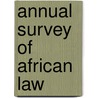 Annual Survey Of African Law door Rubin.