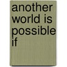 Another World Is Possible If door Susan George