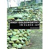 Anoy Goldsworthy In Close-Up door Williams Malpas