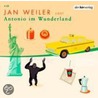 Antonio Im Wunderland. 4 Cds door Jan Weiler