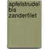 Apfelstrudel bis Zanderfilet