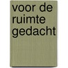 Voor de ruimte gedacht