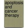 Apoptosis And Cancer Therapy by Klaus-Michael Debatin