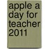 Apple A Day For Teacher 2011