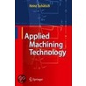 Applied Machining Technology door Heinz Tschätsch