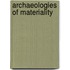 Archaeologies of Materiality