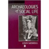 Archaeologies of Social Life door Lynn Meskell