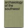 Archaeology of the Southwest by Maxine E. Mcbrinn