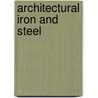 Architectural Iron and Steel by William Harvey Birkmire