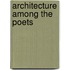 Architecture Among The Poets