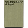 Architekturführer Stuttgart door Martin Wörner