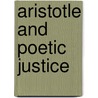 Aristotle And Poetic Justice door Margaret Doody