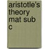 Aristotle's Theory Mat Sub C