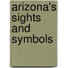 Arizona's Sights and Symbols by Unknown