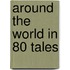 Around the World in 80 Tales