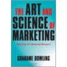 Art & Science Of Marketing P by Grahame R. Dowling