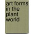 Art Forms In The Plant World